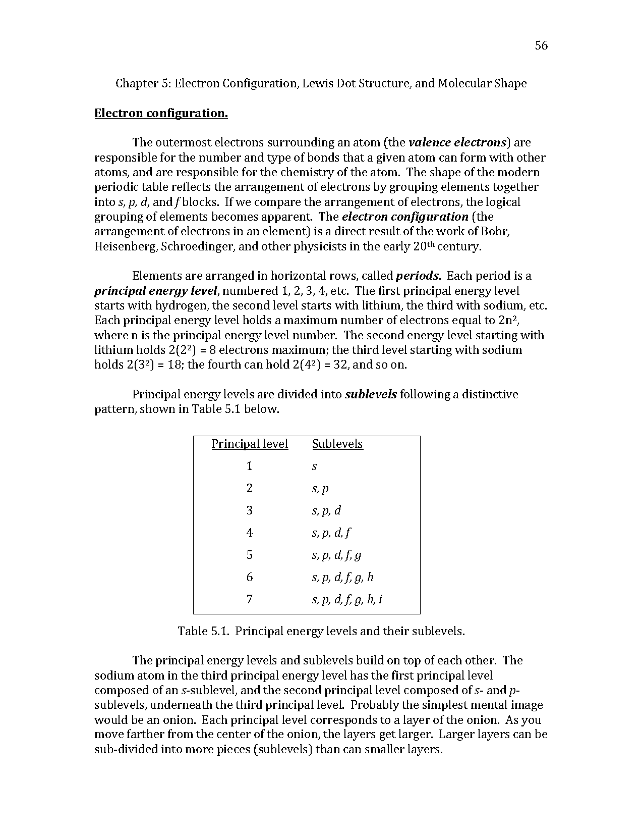 chemical bonding is the combining of elements to form new