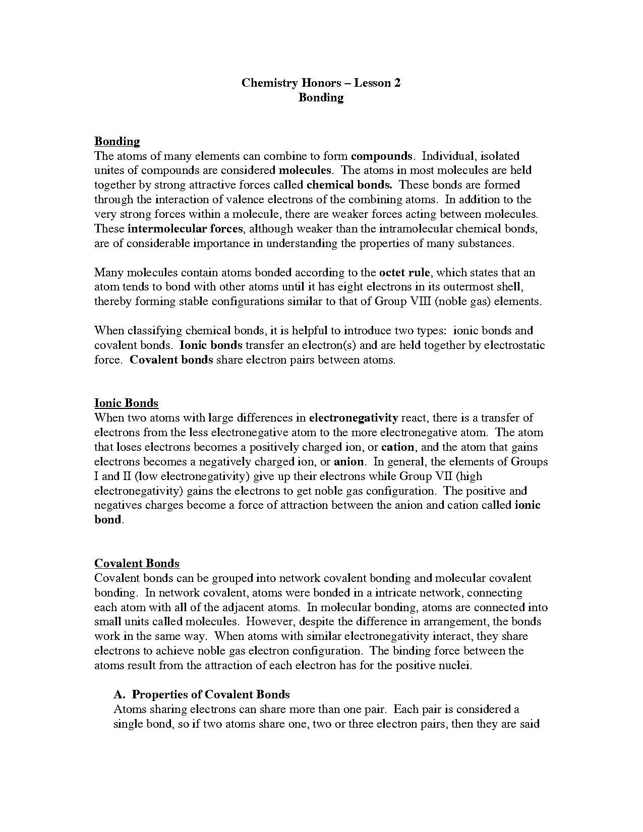 chemical bonding is the combining of elements to form new